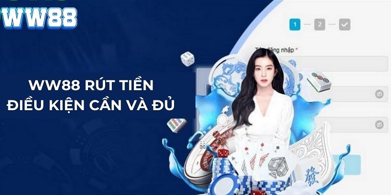 Hướng dẫn quy trình rút tiền WW88 không mất phí