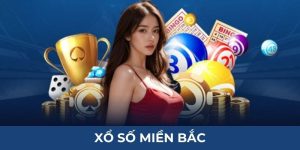 Xổ số miền Bắc săn độc đắc đơn giản mỗi ngày